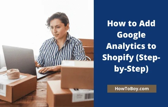 How to Add Google Analytics to Shopify