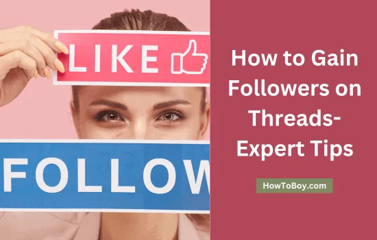 How to Gain Followers on Threads