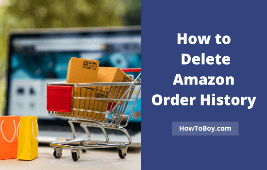 How to Delete Amazon Order History How to Delete Amazon Order History